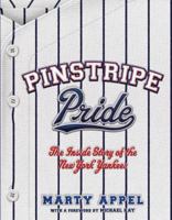 Pinstripe Pride: The Inside Story of the New York Yankees 1481416030 Book Cover