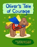 Oliver's Tale of Courage (Oliver at Your Service) B0G6HWN4DJ Book Cover