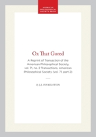 The Ox That Gored : A Reprint of Transaction of the American Philosophical Society, vol. 71, No. 2 1422374785 Book Cover
