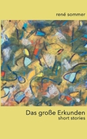 Das grosse Erkunden: short stories (German Edition) 3759743870 Book Cover