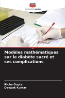 Modèles mathématiques sur le diabète sucré et ses complications 6206041794 Book Cover