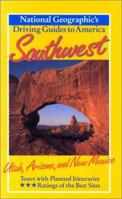 Southwest: Utah, Arizona, and New Mexico (National Geographic's Driving Guides to America) 0792234251 Book Cover