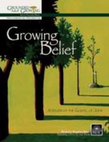 Growing Belief: A Study of the Gospel of John 0872276694 Book Cover