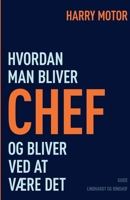 Hvordan man bliver chef - og bliver ved at v?re det 871193882X Book Cover