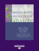 Mind-Body Workbook for Anxiety: Effective Tools for Overcoming Panic, Fear, and Worry 1626250065 Book Cover