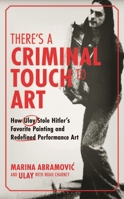 Marina Abramovic and Ulay's Historic Gambit: The Artwork Theft Caper that Shook the Art World B0F93CDHQW Book Cover
