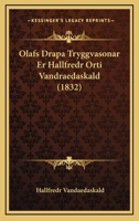 Olafs Drapa Tryggvasonar Er Hallfredr Orti Vandraedaskald (1832) 1168029198 Book Cover