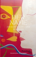 Der Name: Zwischen Adel und Abgrund (German Edition) 3710316952 Book Cover