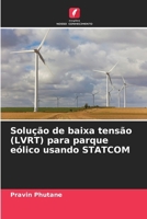 Solução de baixa tensão (LVRT) para parque eólico usando STATCOM (Portuguese Edition) 6208288061 Book Cover