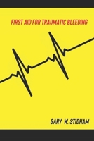 First Aid for Traumatic Bleeding B0DWXSV1SG Book Cover