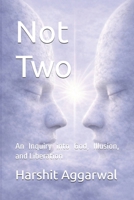 Not Two: An Inquiry into God, Illusion, and Liberation B0GSGX3B16 Book Cover