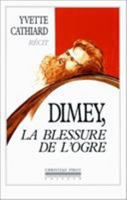 Dimey: La blessure de l'ogre 286808074X Book Cover