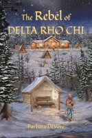 The Rebel of Delta Rho Chi B0FPR61JN7 Book Cover