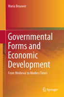 Governmental Forms and Economic Development: From Medieval to Modern Times 3319420399 Book Cover