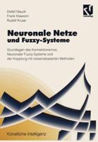 Neuronale Netze Und Fuzzy-Systeme: Grundlagen Des Konnektionismus, Neuronaler Fuzzy-Systeme Und Der Kopplung Mit Wissensbasierten Methoden 3528052651 Book Cover