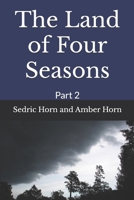 The Land of Four Seasons: Part 2 1977041086 Book Cover
