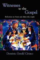 Witnesses to the Gospel: Reflections on Saints and Others Who Inspire 1434340511 Book Cover