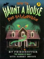 How to Haunt a House for Halloween 0531157377 Book Cover