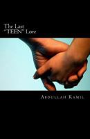 The Last "teen" Love 1545078823 Book Cover