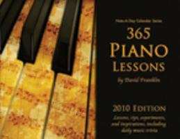 365 Piano Lessons: 2010 Note-A-Day Calendar for Piano 0984213759 Book Cover
