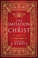 The Imitation of Christ: The Devotional Literature Classic B0DJX29ZLF Book Cover