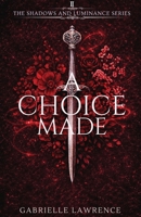A Choice Made B0GSH6B7ND Book Cover
