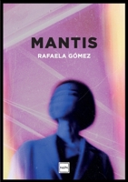 Mantis (Spanish Edition) 9569984287 Book Cover