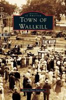 Town of Wallkill (Images of America: New York) 0738539414 Book Cover
