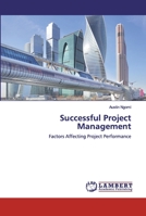 Successful Project Management: Factors Affecting Project Performance 6200093164 Book Cover