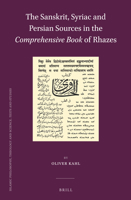 The Sanskrit, Syriac and Persian Sources in the Comprehensive Book of Rhazes 9004290257 Book Cover