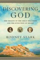 Discovering God: The Origins of the Great Religions and the Evolution of Belief 0061626015 Book Cover