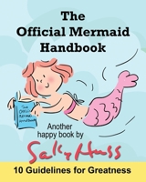 The Official Mermaid Handbook 1945742186 Book Cover