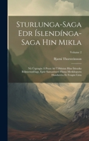 Sturlunga-Saga Edr Íslendínga-Saga Hin Mikla: Nú Útgengin Á Prent Ad Tilhlutun Hins Íslenzka Bókmentafélags, Eptir Samanburd Hinna Merkilegustu Handarrita Er Fengist Gáta; Volume 2 102072515X Book Cover