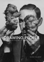 Drawing People: The Human Figure in Contemporary Art 1938922689 Book Cover