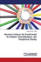 Human Values As Enshrined In Indian Constitution: An Empirical Study 365949075X Book Cover