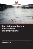 La résilience face à l'urbanisme insurrectionnel (French Edition) 6208058767 Book Cover