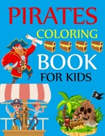 Pirates Coloring Book For Kids: Pirate Coloring Book For Toddlers And Kids B08RR9KQ1Q Book Cover