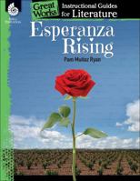 Esperanza Rising: An Instructional Guide for Literature: An Instructional Guide for Literature 1480785121 Book Cover