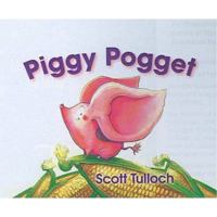 Piggy Pogget. Scott Tulloch 1869507398 Book Cover
