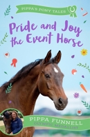 Pride and Joy the Event Horse (Pippa's Pony Tales) 1804543020 Book Cover