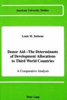 Donor Aid - The Determinants of Development Allocations to Third World Countries: A Comparative Analysis 0820409308 Book Cover
