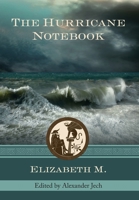 The Hurricane Notebook: Three Dialogues on the Human Condition 0578619210 Book Cover
