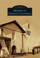 Missions of Central California (Images of America: California) 0738596809 Book Cover