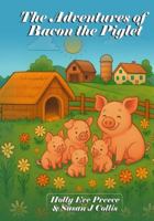 The Adventures of Bacon The Piglet 1807250059 Book Cover