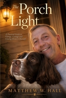 The Porch Light: A Practical Guide to Change, Courage and Coming Home to Yourself B0H73V5CC5 Book Cover