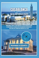 CASABLANCA GUÍA DE VIAJE 2024: Descubra todo lo que necesita para disfrutar de lo mejor de la ciudad más grande de Marruecos, incluido un itinerario ... y conoce sus maravillas) (Spanish Edition) B0CV4158XS Book Cover