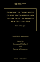 Guide on the Convention on the Recognition and Enforcement of Foreign Arbitral Awards, New York, 1958 9004351930 Book Cover