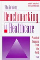 The Guide to Benchmarking in Healthcare: Practical Lessons from the Field 0527763373 Book Cover