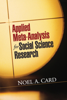 Applied Meta-Analysis for Social Science Research 1609184998 Book Cover