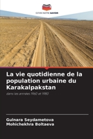 La vie quotidienne de la population urbaine du Karakalpakstan 6205649225 Book Cover